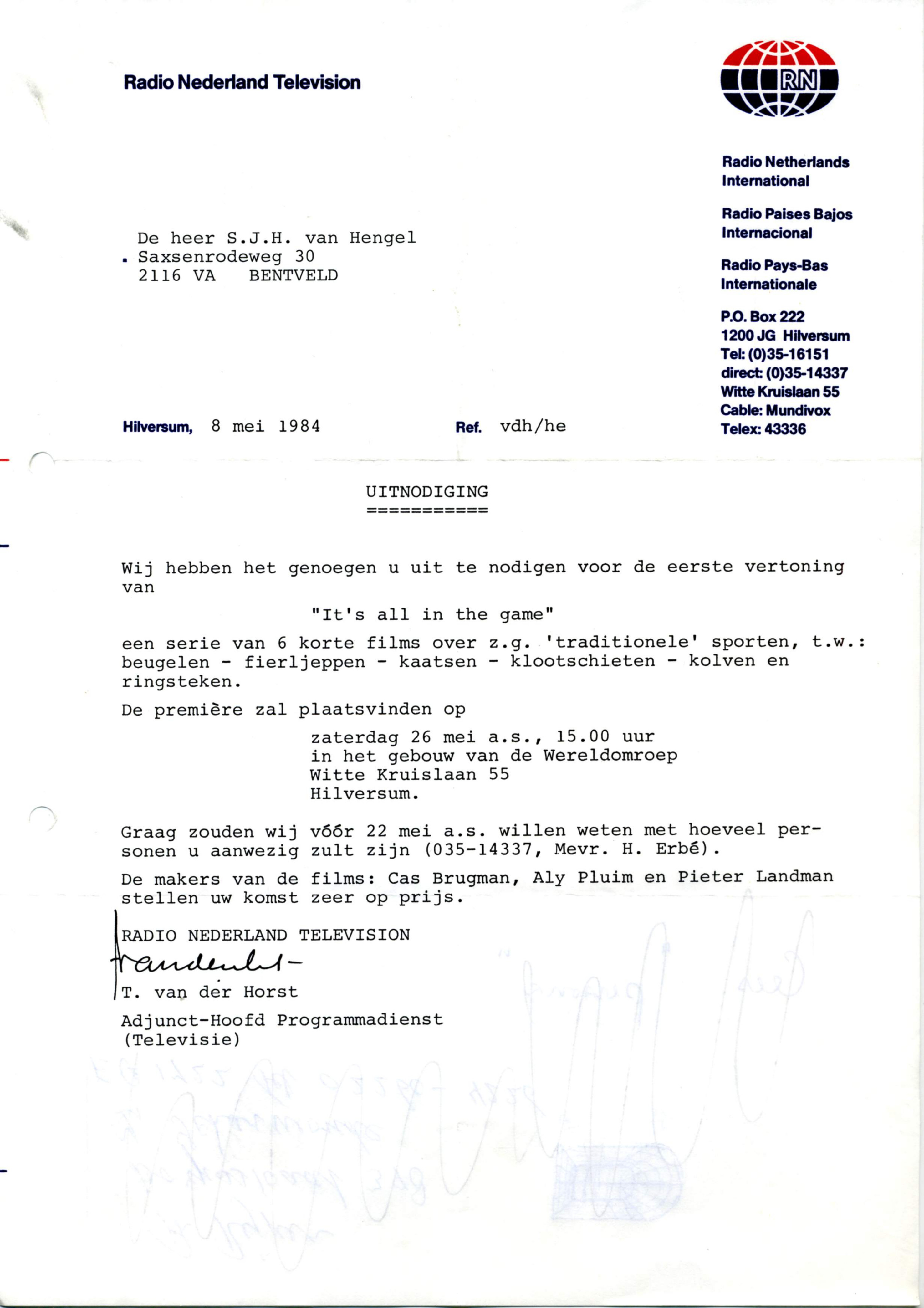 Correspondentie, Radio Nederland Television aan Steven J.H. van Hengel, It's all in the game. 1984