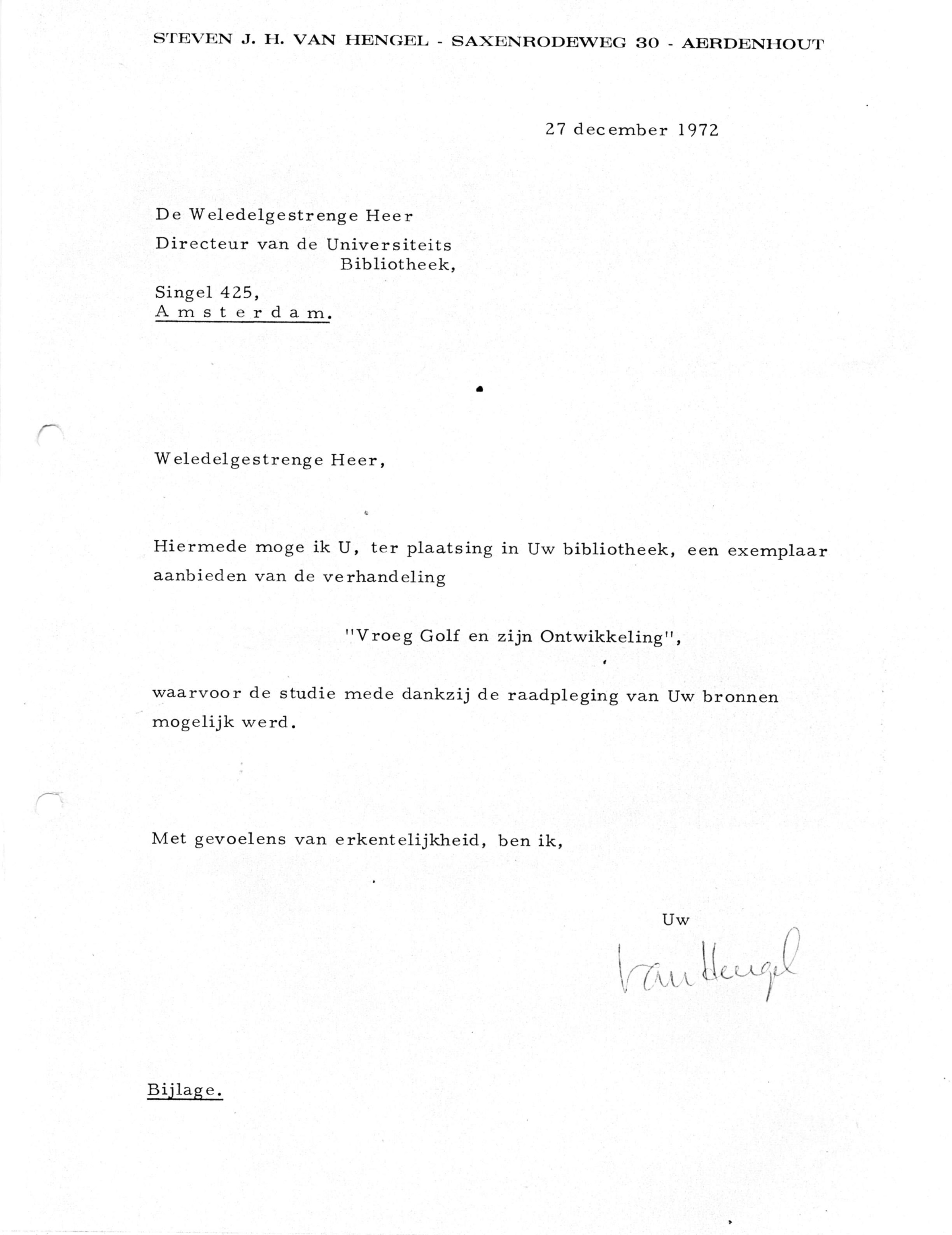 Correspondentie, Steven J.H. van Hengel met Universiteits-Biliotheek Amsterdam, Vroeg Golf en zijn Ontwikkeling. 1972