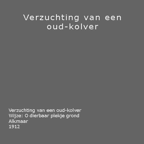 Verzuchting van een oud-kolver. 1912