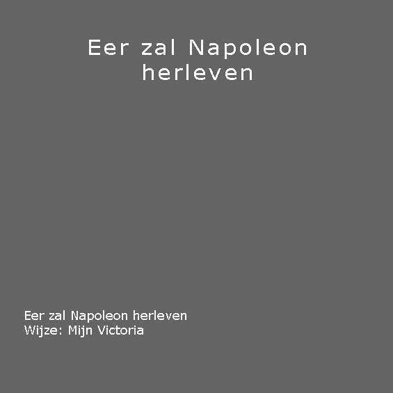 Eer zal Napoleon herleven